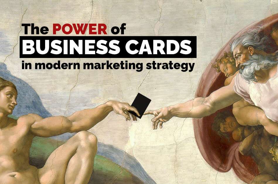 The power of business cards in modern marketing strategy