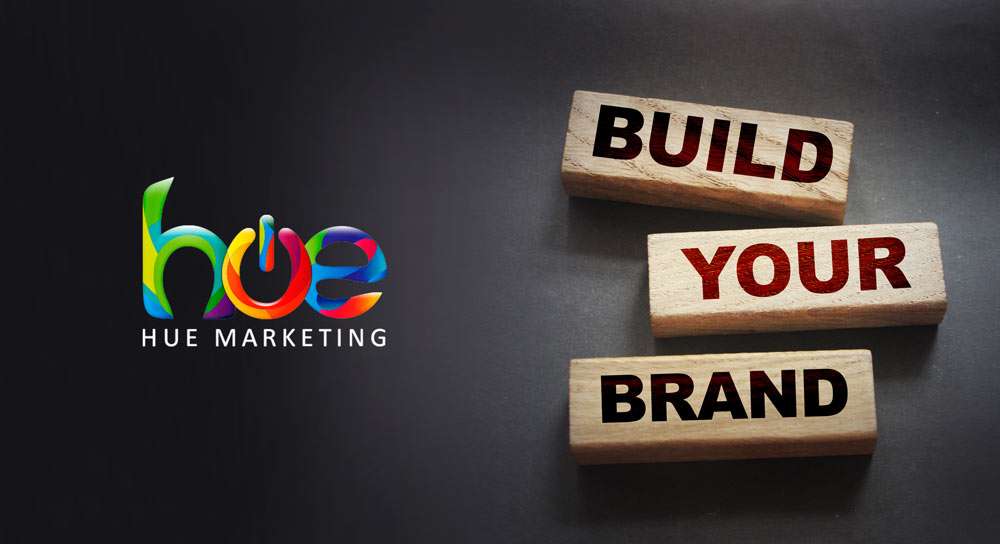 Build Your Brand with Hue Marketing