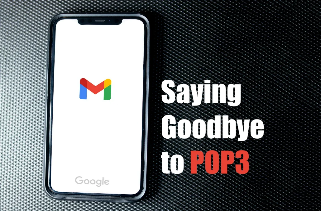 Google is phasing out POP3 in Gmail